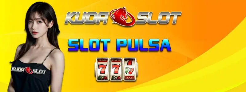 Kudaslot - Slot Online Gacor Malam Ini Bisa Deposit Pulsa 10k Tanpa Potongan